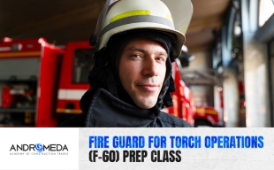 Fire Guard for Torch Operations (F-60) Prep Class